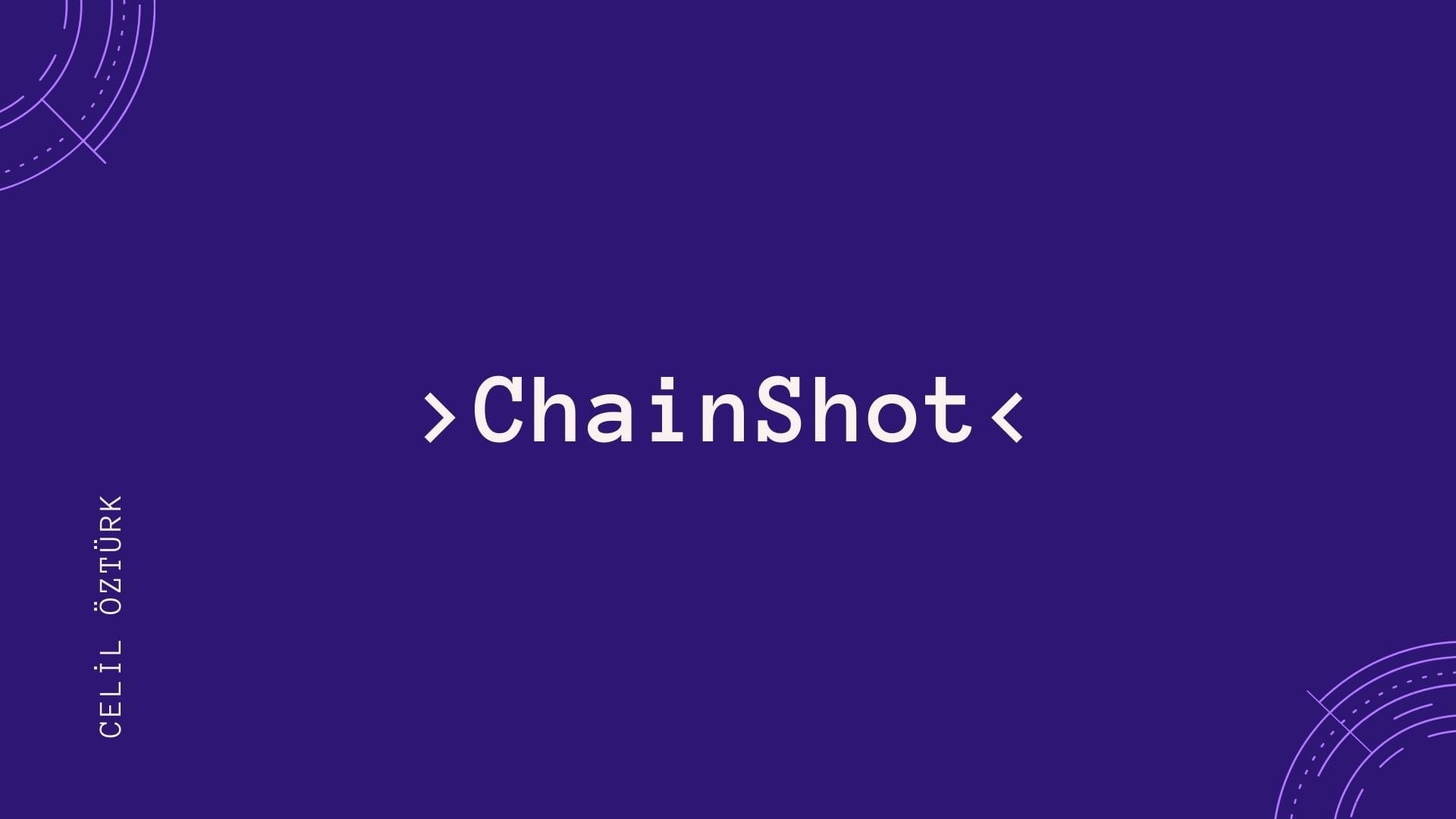 ChainShot